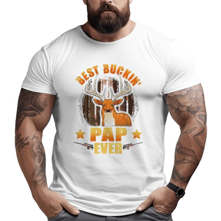 Mens Best Buckin' Pap Ever Deer Hunting Father's Day Big and Tall Men T-shirt