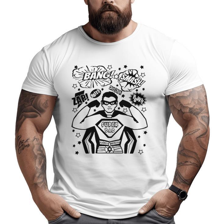 Mens For Dad Daddy Superhero Superdad Super Dad Father's Big and Tall Men T-shirt