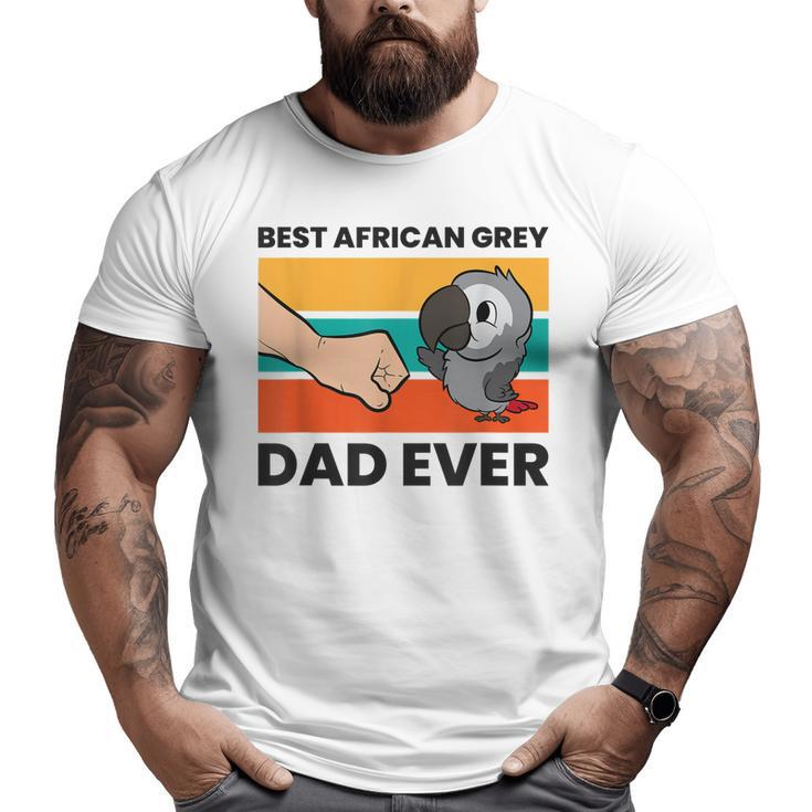 Pet African Grey Parrot Best African Grey Parrot Dad Ever Big and Tall Men T-shirt