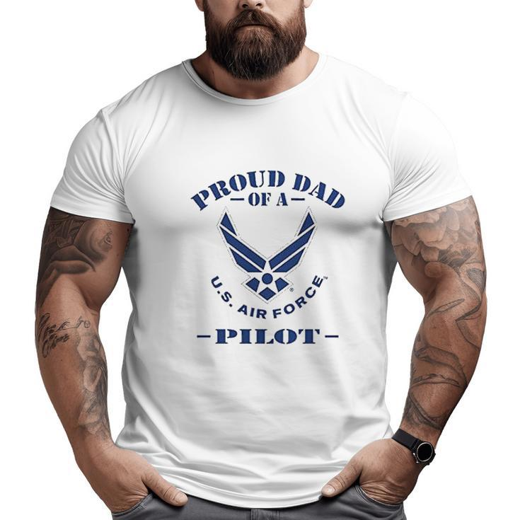 Proud Dad Of A Us Air Force Pilot Cotton Big and Tall Men T-shirt