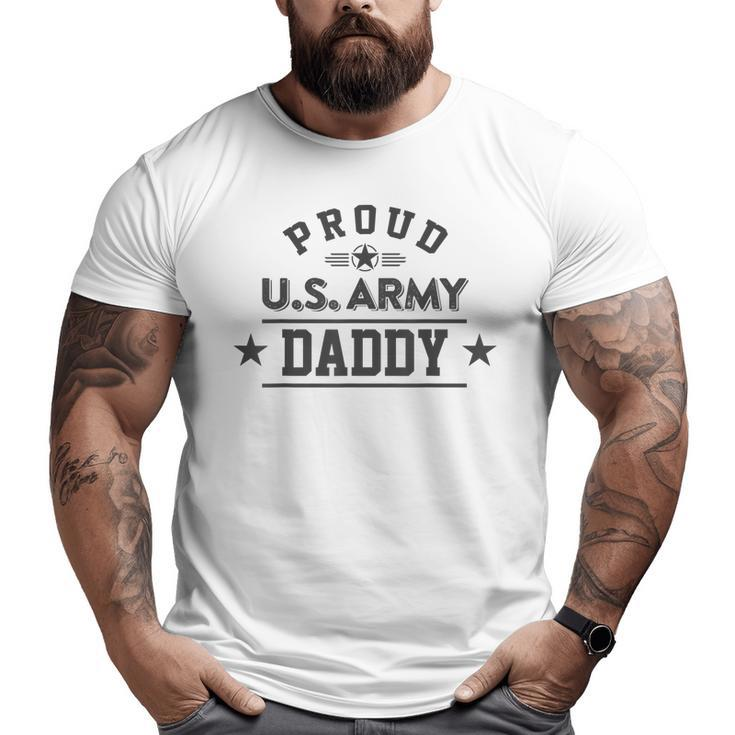 Proud Us Army Daddy Dark  Military Family Big and Tall Men T-shirt