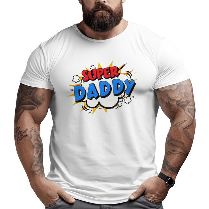 Super Daddy Cartoon Bubble Retro Comic Style Big and Tall Men T-shirt