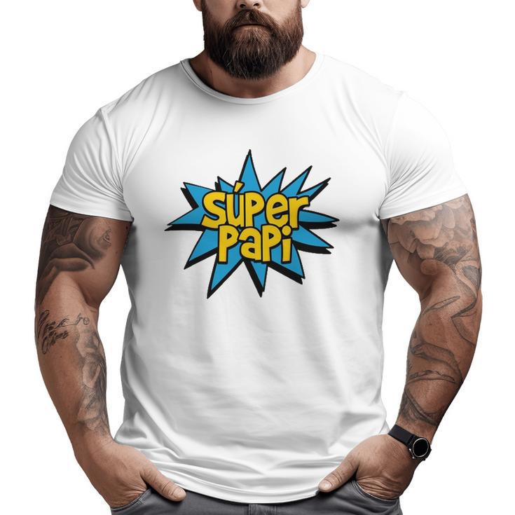 Super Papi Comic Book Superhero Spanish Dad Graphic Big and Tall Men T-shirt
