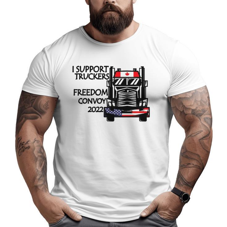 Support Canadian Truckers Freedom Convoy 2022 Usa & Canada Big and Tall Men T-shirt