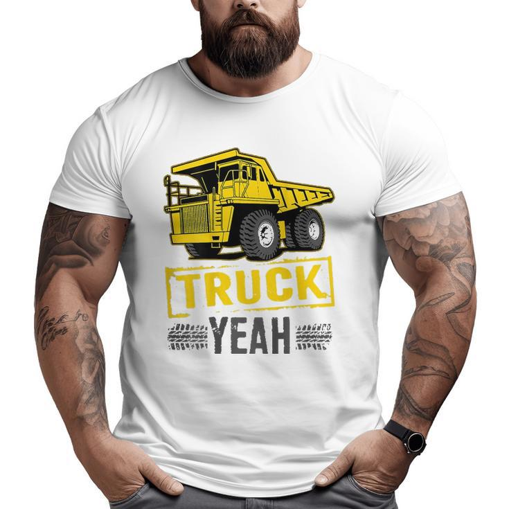 Truck Yeah Haul Truck Driver Backside Big and Tall Men T-shirt