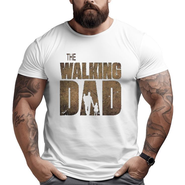 The Walking Dad Father's Day Tee Big and Tall Men T-shirt