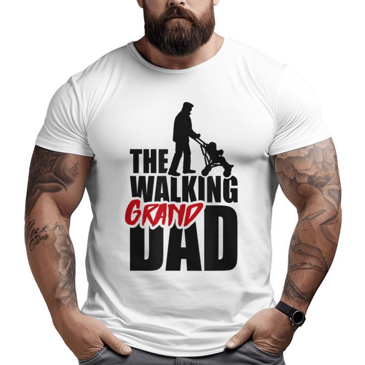 The Walking Granddad Grandad Grandpa Babysitter Big and Tall Men T-shirt