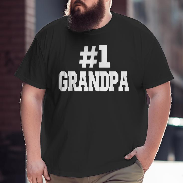 1 Grandpa Number One Grandpa Big and Tall Men T-shirt
