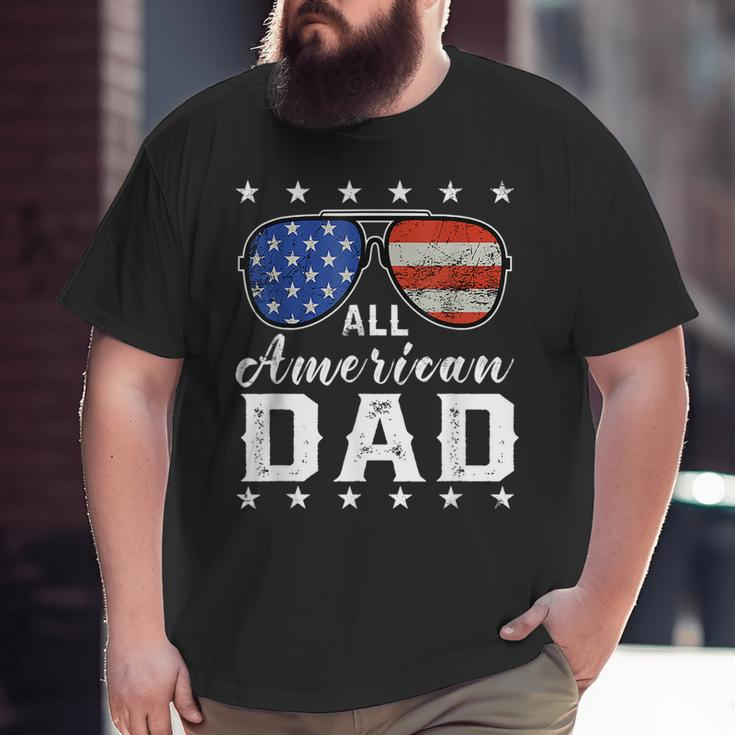 All American Dad 4Th Of July Usa America Flag Sunglasses Big and Tall Men T-shirt