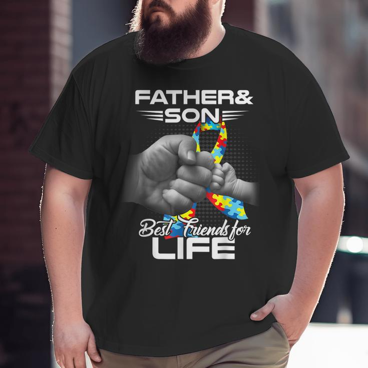 Autism Dad Father And Son Best Friends For Life Autism Big and Tall Men T-shirt