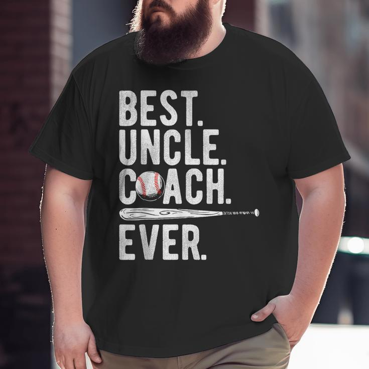Baseball Best Uncle Coach Ever Proud Dad Daddy Father's Day Big and Tall Men T-shirt