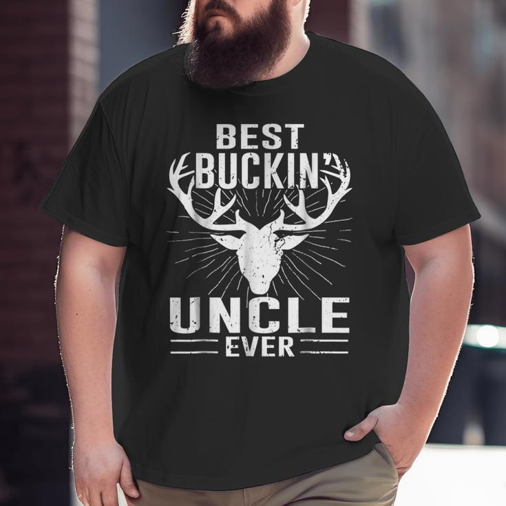 Best Buckin' Uncle Ever Deer Hunting Lover Dad Big and Tall Men T-shirt