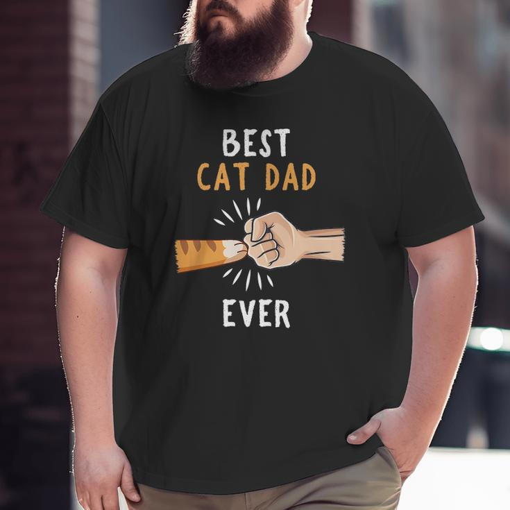 Best Cat Dad Ever Paw Fist Bump Big and Tall Men T-shirt