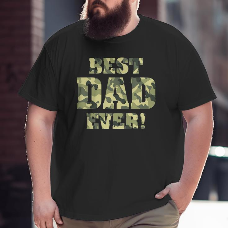 Best Dad Ever Camo Father's Day Special Greatest Dad Hunting Big and Tall Men T-shirt