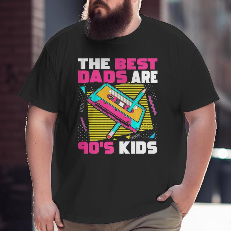 The Best Dads Are 90S Kids 90S Dad Cassette Tape Big and Tall Men T-shirt