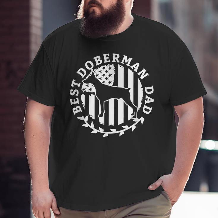 Best Doberman Dad Doberman Pinscher Dog Big and Tall Men T-shirt
