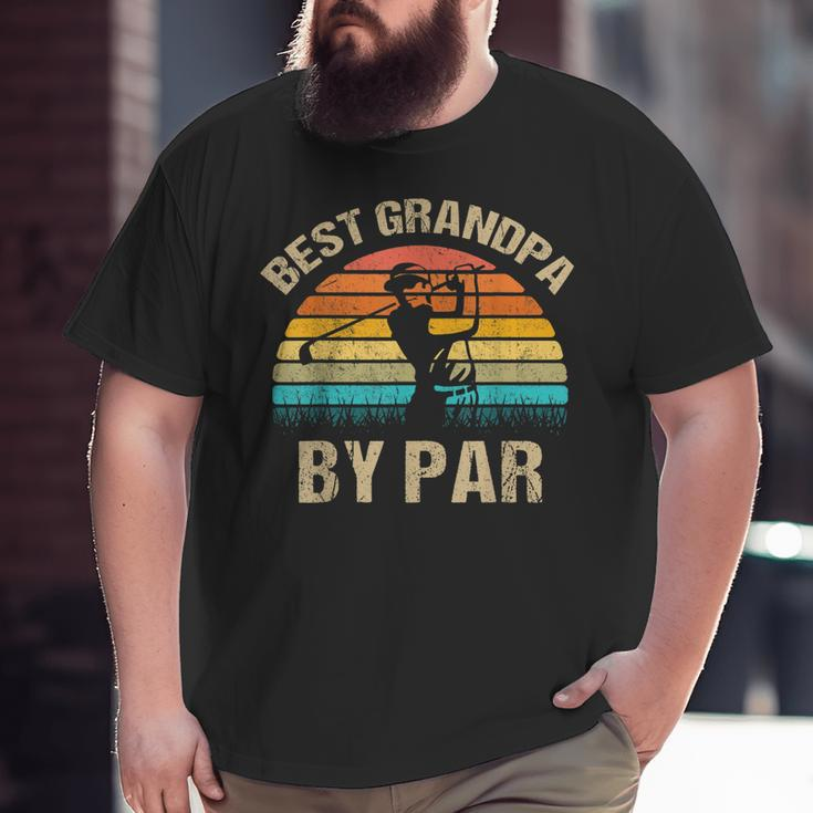 Best Grandpa By Par Father's Day Golf Big and Tall Men T-shirt