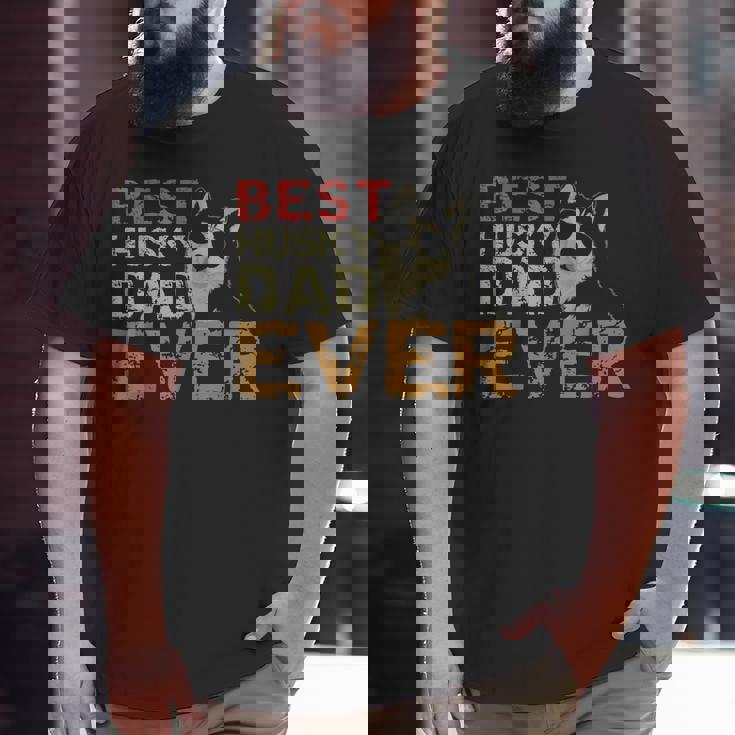 Best Husky Dad Ever Siberian Husky Dog Dad Big and Tall Men T-shirt Best Husky Dad Ever Siberian Husky Dog Dad Big and Tall Men T-shirt