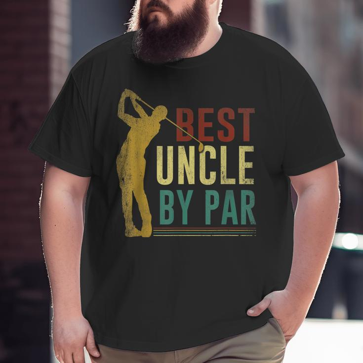 Best Uncle By Par Father's Day Golf Grandpa Big and Tall Men T-shirt