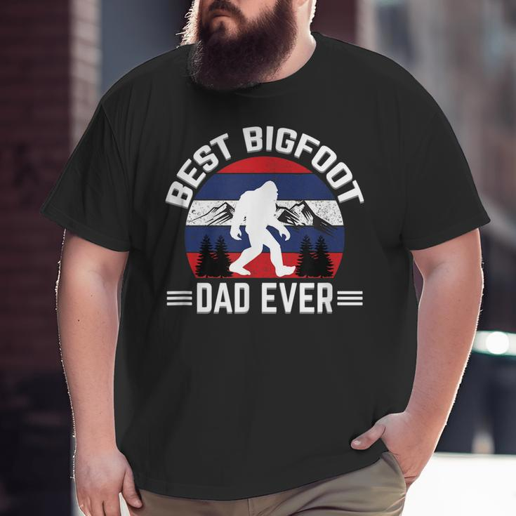 Bigfoot For Men Best Bigfoot Dad Ever Big and Tall Men T-shirt