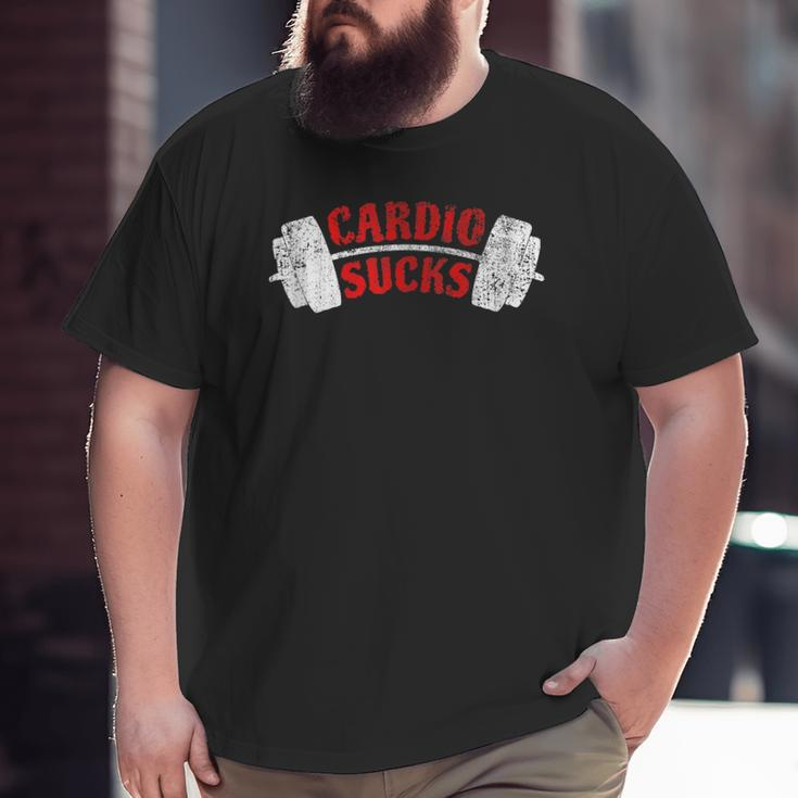 Cardio Sucks At The Gym Big and Tall Men T-shirt