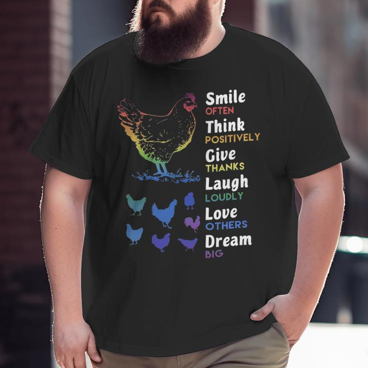 Chicken Smile Often Think Positively Give Thanks Laugh Loudly Love Others Dream Big Big and Tall Men T-shirt