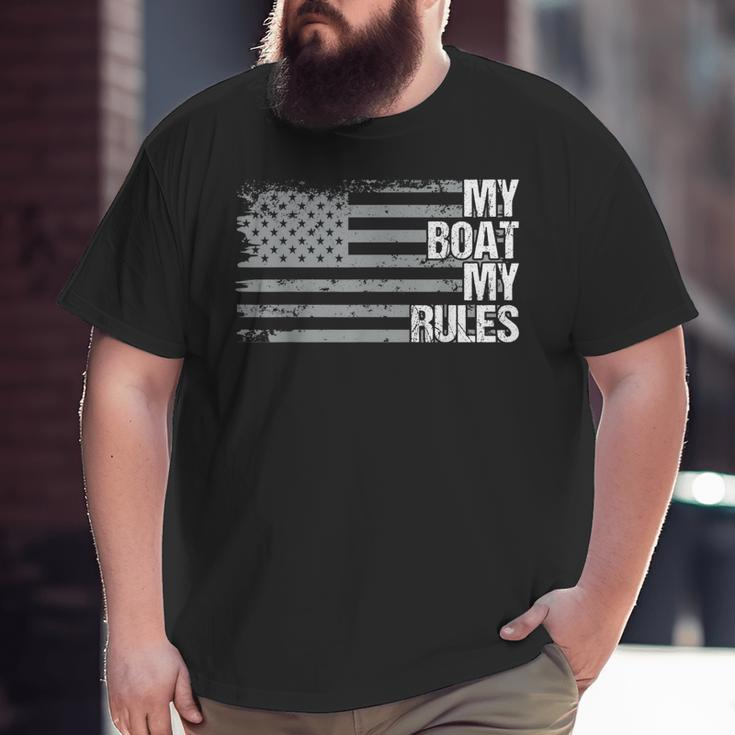 Dad Grandpa Veteran Us Flag My Boat My Rules Boating Captain Big and Tall Men T-shirt