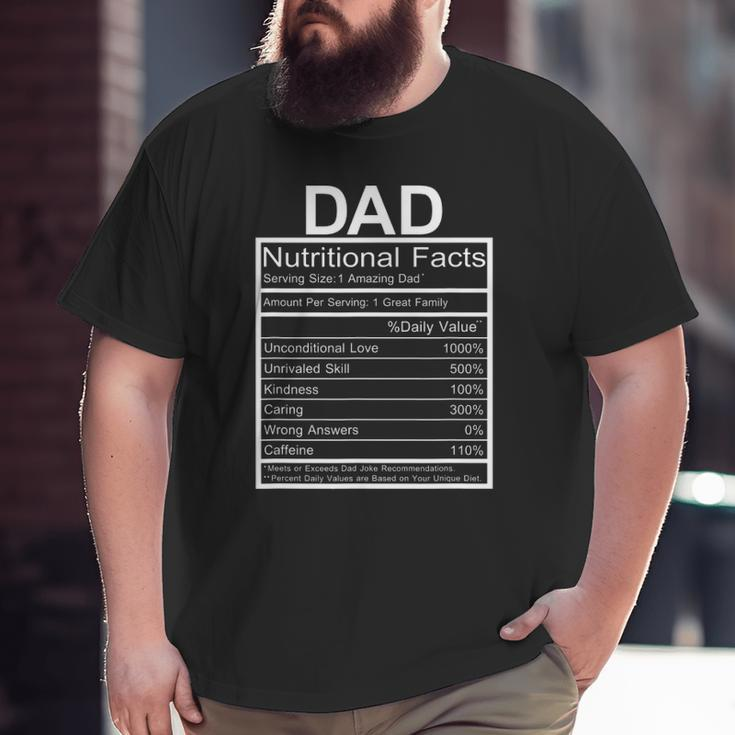 Dad Nutritional Facts Joke Sarcastic Family Big and Tall Men T-shirt