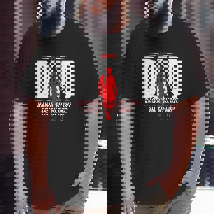 Dad Son's First Hero Daughter's First Love Mens Fathers Day Big and Tall Men T-shirt