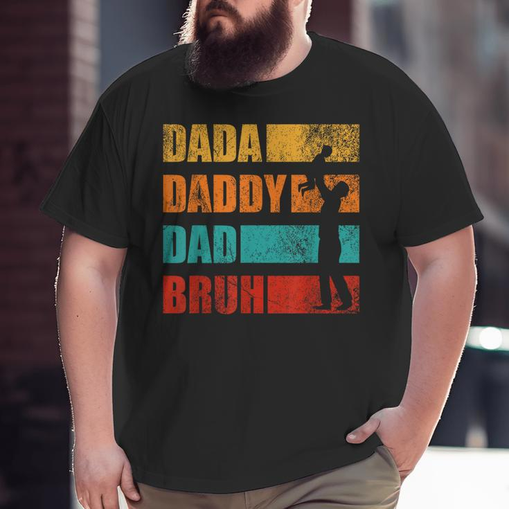 Dada Daddy Dad Bruh Retro Vintage Fathers Day Big and Tall Men T-shirt