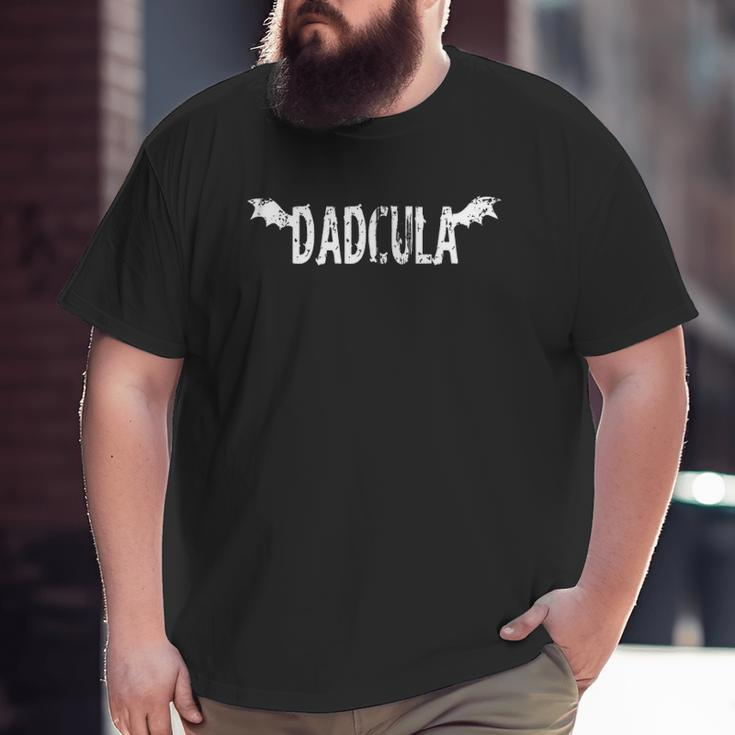 Dadcula Halloween Dad Dracula Halloween Big and Tall Men T-shirt