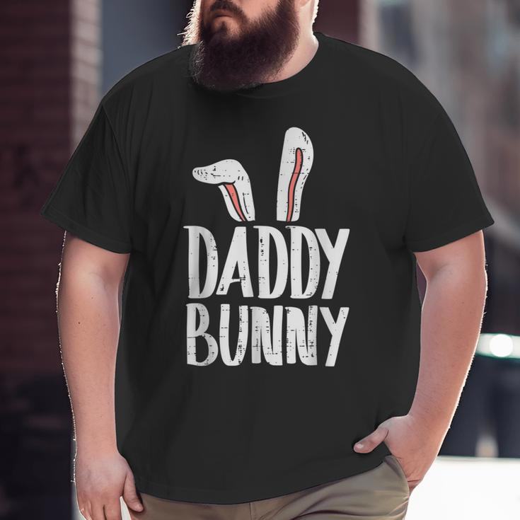 Daddy Bunny Ears Easter Family Matching Dad Father Big and Tall Men T-shirt