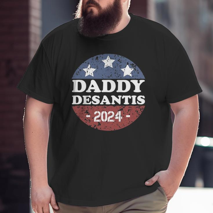 Daddy Desantis 2024 Usa Election Campaign President Big and Tall Men T-shirt