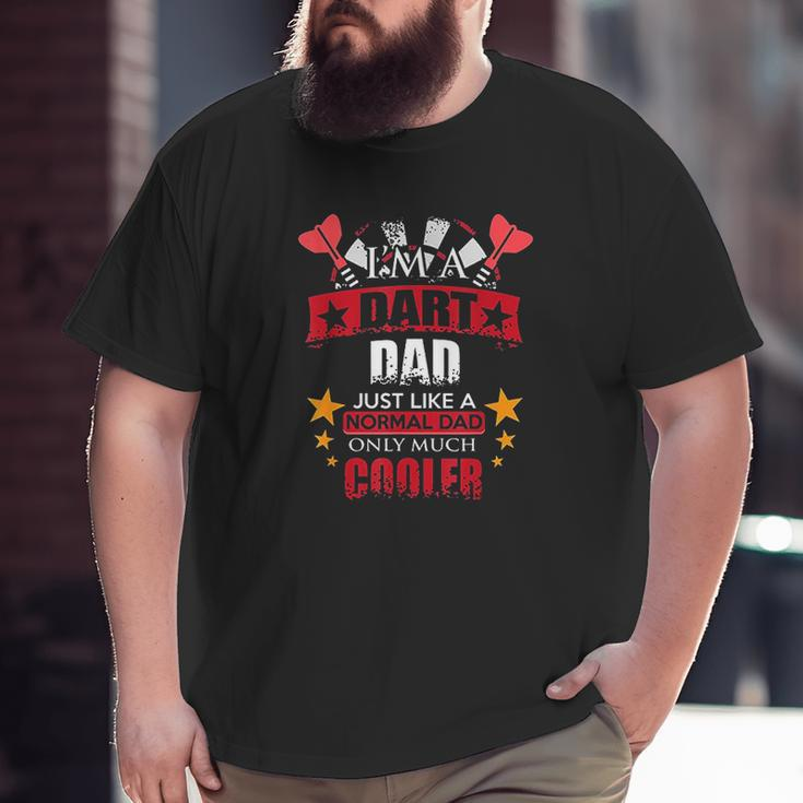 Darts Dad Just Like A Normal Dad Big and Tall Men T-shirt