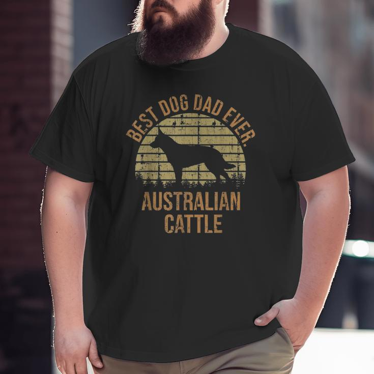 Dogs 365 Best Dog Dad Ever Australian Cattle Dog Big and Tall Men T-shirt