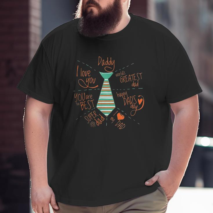 Father's Day Daddy Dad Ideas Big and Tall Men T-shirt