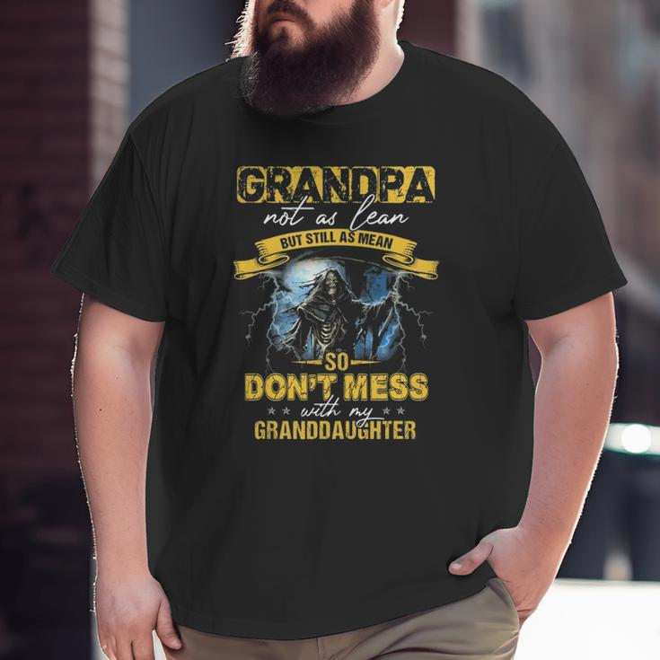 Father's Day Grandpa Don't Mess With My Granddaughter Big and Tall Men T-shirt