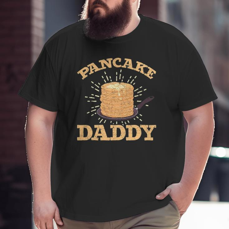 Father's Day Pancake Daddy Pancake Chef Dad Foodie Pancake Big and Tall Men T-shirt