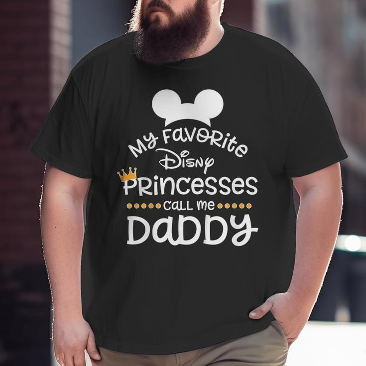 Father's Day Shirt My Favorite Princess Dad Big and Tall Men T-shirt