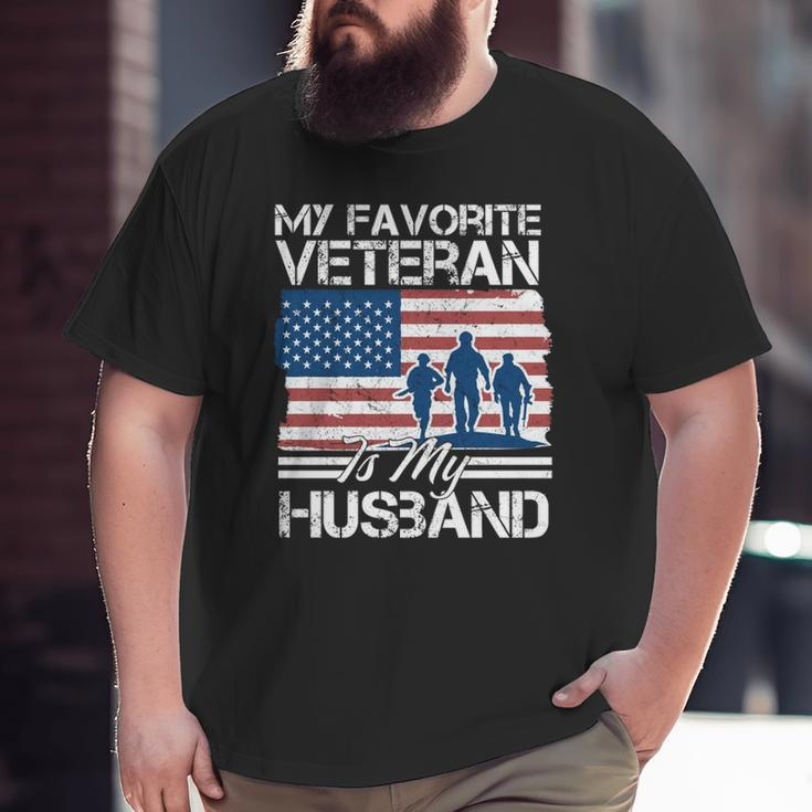 My Favorite Veteran Is My Husband Big and Tall Men T-shirt