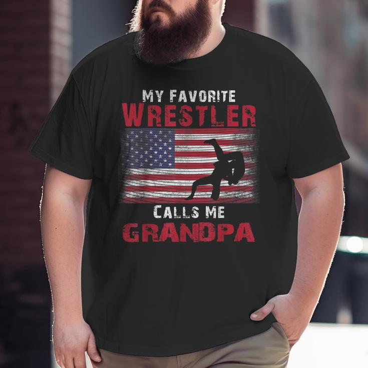 My Favorite Wrestler Calls Me Grandpa Fathers Day Usa Flag Big and Tall Men T-shirt