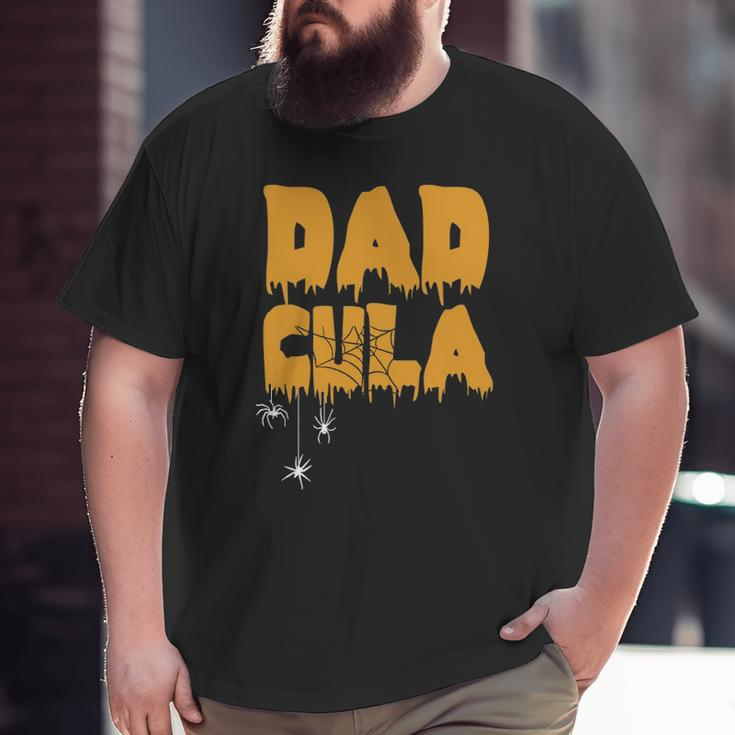 Dadcula Dracula Halloween Dad Costume Big and Tall Men T-shirt