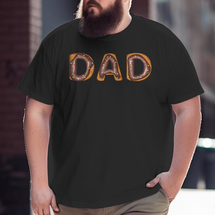 Donut Dad Donut Lover Father's Day For Dad Big and Tall Men T-shirt