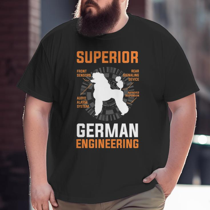 Poodle Lover Superior German Engineering Big and Tall Men T-shirt