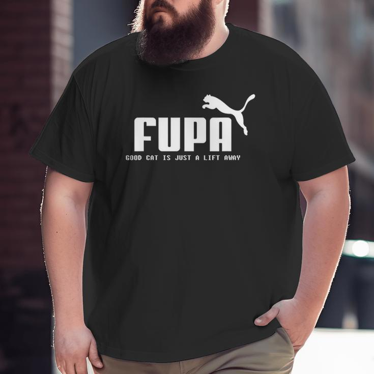 Fupa Good Cat Is Just A Lift Away Running Big and Tall Men T-shirt