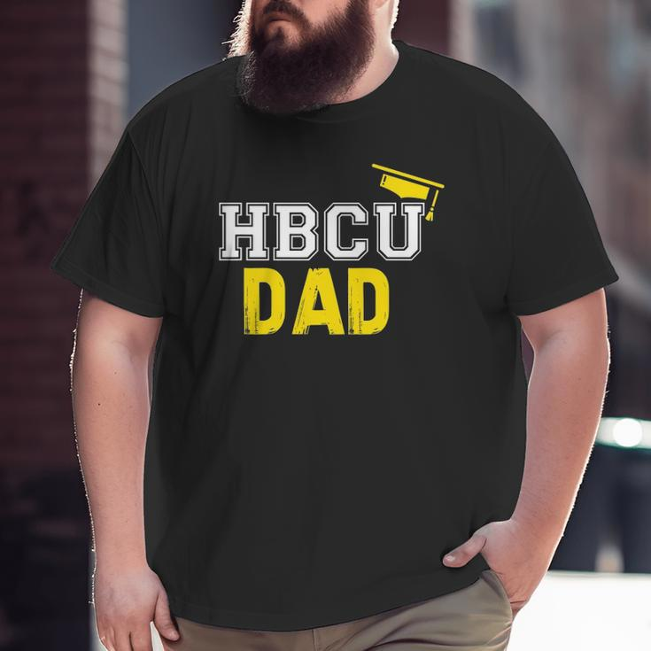 Grad Parent & Grad Hbcu Dad Big and Tall Men T-shirt