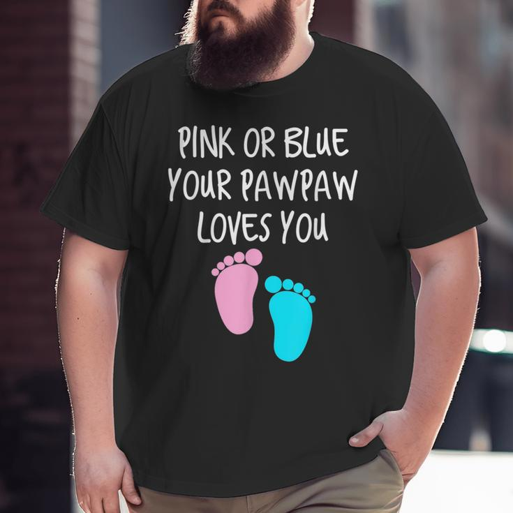 Grandpa Gender Reveal For Pawpaw Big and Tall Men T-shirt
