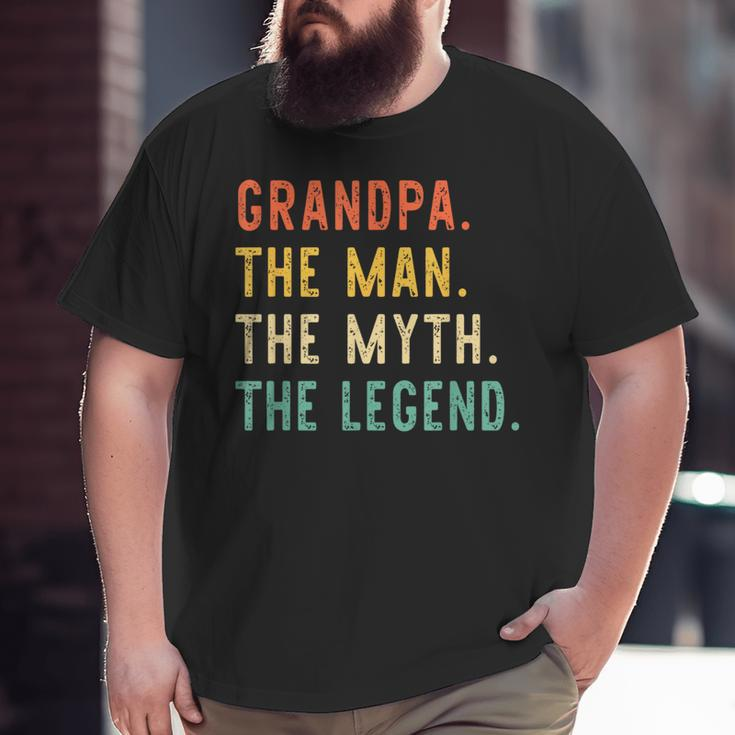 Grandpa The Man The Myth Legend Father's Day Vintage Retro Big and Tall Men T-shirt