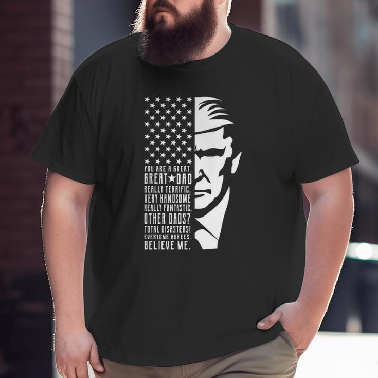 You Are Great Great Dad Trump Father's Day Big and Tall Men T-shirt