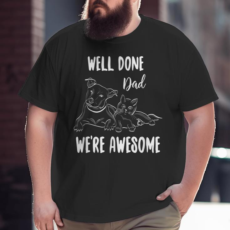 Happy Fathers Day From Dog And Cat Big and Tall Men T-shirt